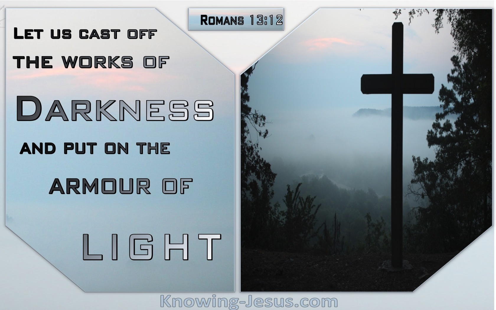 Romans 13:12 Put On The Armour Of Light (blue)
